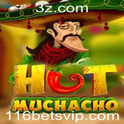 Descubra o Mundo Empolgante de HotMuchacho e a Estratégia 116 Bet